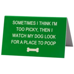 Say What Dog Too Picky Desk Sign - Picture 1 of 1