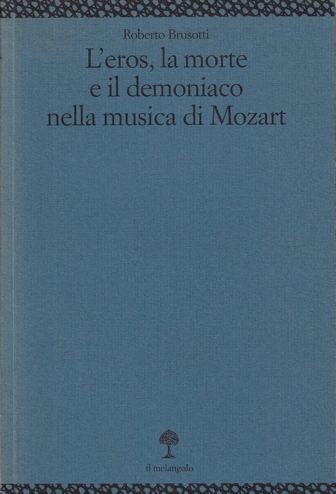 L'eros, la morte e il demoniaco nella musica di Mozart [Copertina flessibile] [F - Immagine 1 di 1
