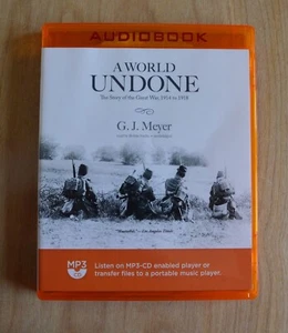 A World Undone: World War 1 - G.J. Meyer - Unabridged Audiobook - MP3CD History - Imagen 1 de 2