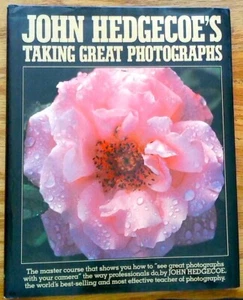 John Hedgecoe's Taking Great Photograph's Hardcover with Dust Jacket first ed - Bild 1 von 2