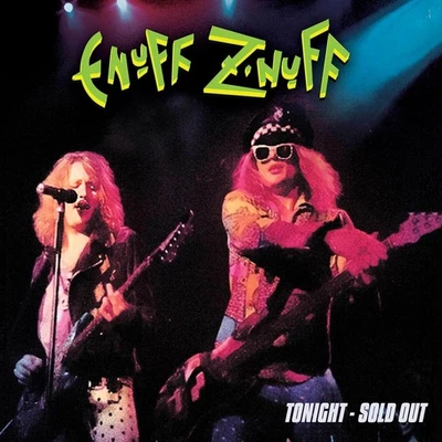 Enuff Z'Nuff Tonight, Sold Out (CD) Album - Image 1 of 4