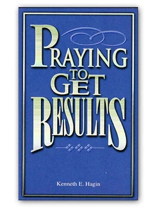 Praying To Get Results - by Kenneth E Hagin, Sr. - Imagen 1 de 2