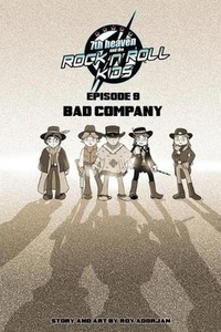 7th heaven and the Rock'n'Roll Kids - Bad Company: Episode 9 by Roy Adorjan Pape - Picture 1 of 1