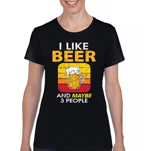 I Like Beer & 3 People T-Shirt Sarcastic Humor Craft Brewery Lager Women's Tee - Picture 1 of 50