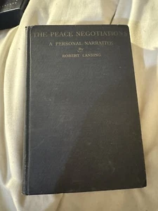 1921 The Peace Negotiations; a Personal Narrative by Robert Lansing 1ST ED HC - Picture 1 of 6