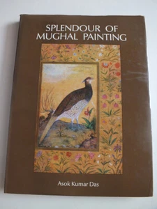 Splendour of Mughal Painting - Asok Kumar Das *1986 Hardback* - Picture 1 of 4