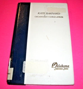 KATE BARNARD:  OKLAHOMA'S GOOD ANGEL-SIGNED by BOB BURKE &   GLENDA CARLILE - Picture 1 of 5