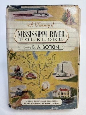 A Treasury of Mississippi River Folklore by B. A. Botkin Vintage Hardcover Foto 1 de 4