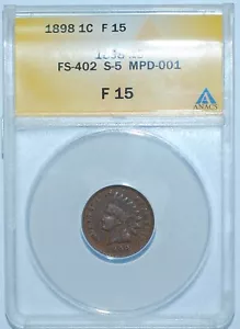 1898 ANACS F15 FS-402 (FS-011.66) S-5 MPD Misplaced Date Indian Cent - Picture 1 of 3