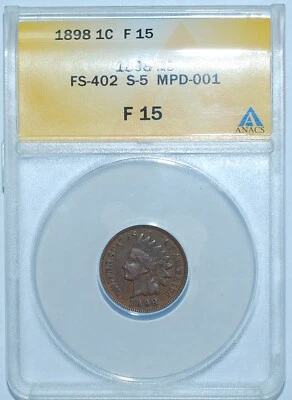 1898 ANACS F15 FS-402 (FS-011.66) S-5 MPD Misplaced Date Indian Cent - Image 1 of 3