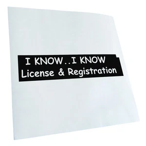 Autoaufkleber I know License & Registration Selbstklebend Fahrrad LKW - Bild 1 von 182