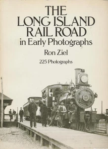 The Long Island Rail Road in Early Photographs (Dover Transportation) - Bild 1 von 1
