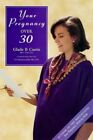 Your Pregnancy Over 30 By Curtis, Dr. Glade B. Paperback Book The Fast Free