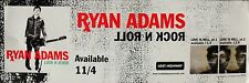 Ryan Adams "Rock N Roll - Available 11/4" U.S. Promo Poster / Banner