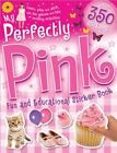 My Perfectly Pink Fun and Educational Sticker Book by Ford, Cecilia E.