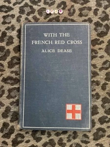 Vintage WITH THE FRENCH RED CROSS ALICE DEASE BELMONT ABBEY LIBRARY - Picture 1 of 5