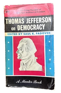 Thomas Jefferson on Democracy edited by Saul K Padover - Mentor M13 - 1954 Vtg - Imagen 1 de 5