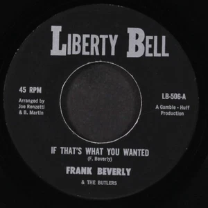 FRANK BEVERLY & BUTLERS: if that's what you wanted / love (your pain goes deep) - Picture 1 of 2