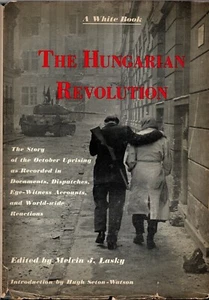 THE HUNGARIAN REVOLUTION: A White Book ed. by Melvin Lasky 1st ED HC - Imagen 1 de 2