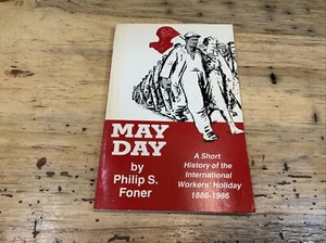May Day A Short History of the Int- Philip Sheldon Foner Paperback - Foto 1 di 12