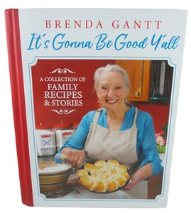 It's Gonna Be Good Y'All Brenda Gantt Collection Family Recipes Cookbook 2024 - Picture 1 of 1