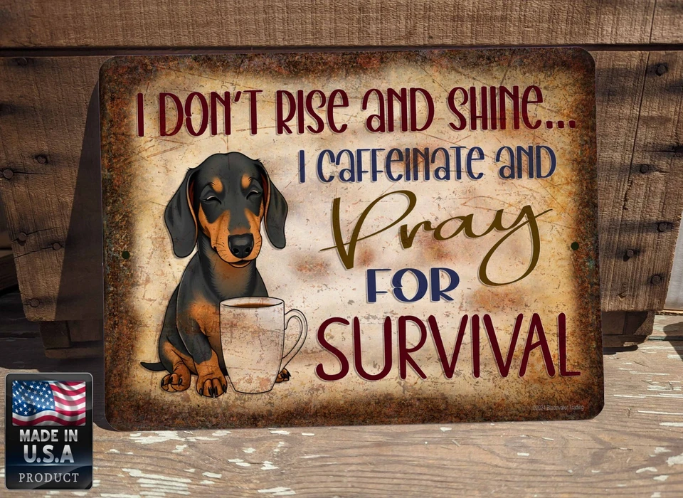 Dachshund I Don't Rise And Shine Coffee 9" x 12" Funny Metal Dog Wall SIGN - Image 1 of 4