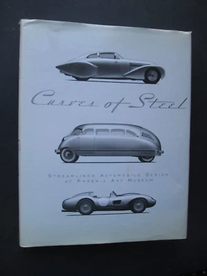 CURVES OF STEEL Streamlined Automobile Design at Phoenix Art Museum SIGNED 2007 - Image 1 of 4