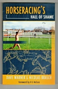 HORSERACING'S HALL OF SHAME ~ Dave Warner & Nicolas Brasch - Bild 1 von 2