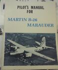 PILOT'S MANUAL FOR B-26B-1 AND 26C MARAUDER II ; BY AVIATION PUBLICATIONS USA