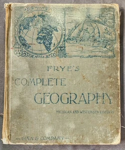 Frye's Complete Geography - 1902 - Alexis Everett Frye - MI & WI Edition - Picture 1 of 8