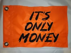 Custom IT'S ONLY MONEY (MOCKER) safety Flag ATV Jeep UTV SxS Fits all whips - Picture 1 of 8