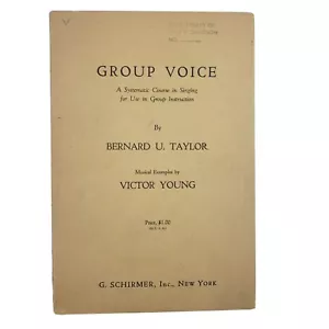 Group Voice Systematic Course In Singing For Use In Group Instruction Taylor You - Imagen 1 de 4