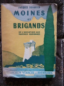 Jacques SOUBRIER - Moines et Brigands (De l'Adriatique à l'Iran) - Ed SUSSE 1945 - Imagen 1 de 2
