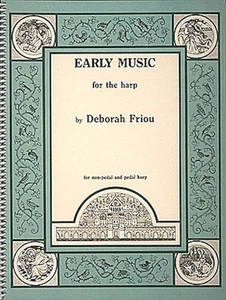 Early Music for the Harp Sheet Music Songbook 37 Songs Dances Deborah Friou Book - Picture 1 of 1