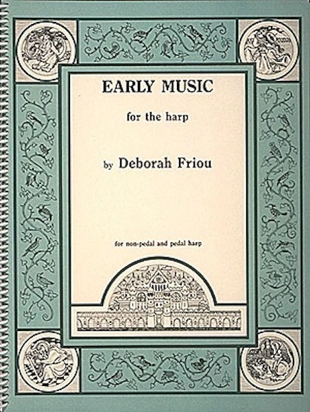 Early Music for the Harp Sheet Music Songbook 37 Songs Dances Deborah Friou Book - Image 1 of 1