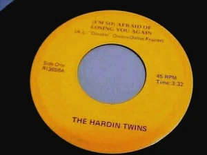 The Hardin Twins - '60's BLUEGRASS-I'm So Afraid Of Losing You Again-GREAT AUDIO - Picture 1 of 2