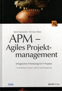 Oesterreich Weiss, APM Agiles Projekt-Management, Timeboxing f IT-Projekte, 2008 - Bild 1 von 1