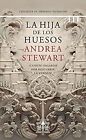 La hija de los huesos by Stewart, Andrea | Book | condition very good