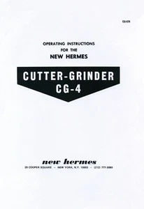 New Hermes CG-4 CUTTER-GRINDER OPERATING INSTRUCTIONS MANUAL (PHOTOCOPY) - Picture 1 of 3