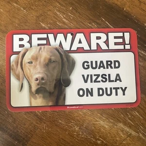 BEWARE GUARD VIZSLA ON DUTY 5" X 8" HANGABLE PLASTIC SIGN NEW - Picture 1 of 2