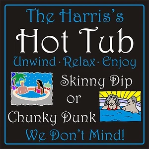 Personalised hot tub sign plaque 300mm x 300mm rigid 3mm fun funny family sign - Picture 1 of 1
