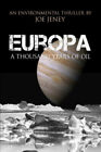 Europa: A Thousand Years of Oil by Joe Jeney