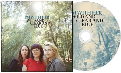 I'm with Her - Wild And Clear And Blue [New CD] Foto 1 de 1