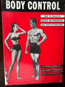 Body Control by Herman Gawer and Herbert Michelman 1st Edition 1950 Softcover - Picture 1 of 12
