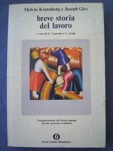 KRANZBERG-GIES-CANAVESE-LIVINI-BREVE STORIA DEL LAVORO-PROCESSO EVOLUTIVO - Picture 1 of 1