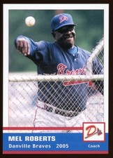 2005 Grandstand Danville Braves MEL ROBERTS RC BRAVES COACH