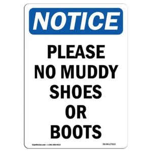 SignMission OS-NS-A-1218-V-17533 12 x 18 in. OSHA Notice Sign - Please No Mud... - Picture 1 of 1