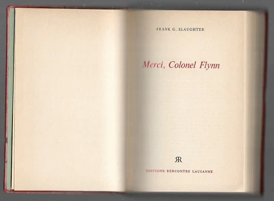 Rencontre - Frank G. Slaughter - Merci colonel Flynn - Photo 1/3