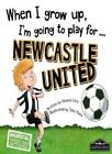 When I Grow Up Im Going To Play For Newcastlegemma Cary