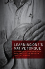 Tracy B Strong Learning One's Native Tongue (Tascabile)